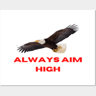 Always Aim High Posters and Art